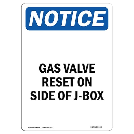 12 X 18 In. OSHA Notice Sign - Gas Valve Reset On Side Of J-Box